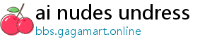 ai nudes undress